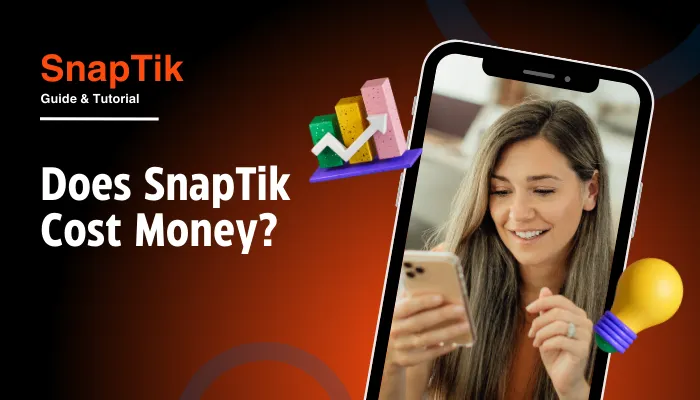 Does SnapTik Cost Money?