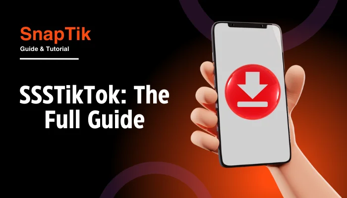 SSSTikTok: The Full Guide