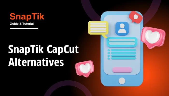 SnapTik CapCut Alternatives